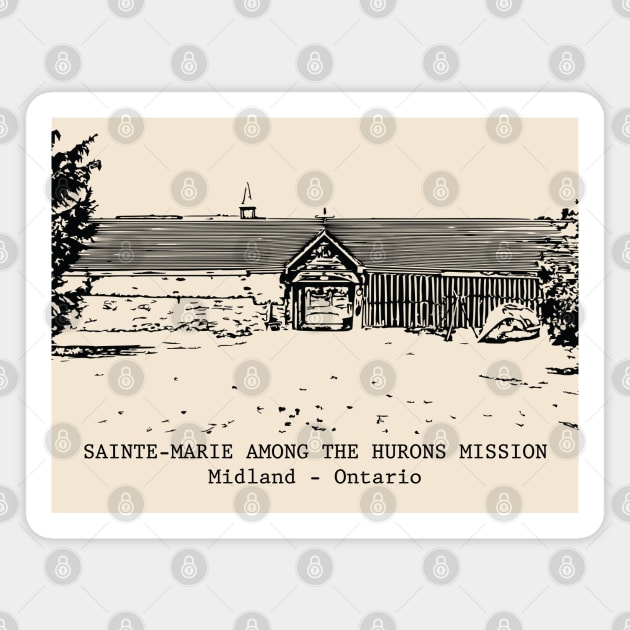 Sainte-Marie Among the Hurons Mission - Midland ON Magnet by Lakeric